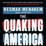 The Quaking of America, Resmaa Menakem