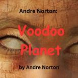 Andre Norton Voodoo Planet, Andre Norton