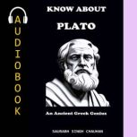 KNOW ABOUT PLATO, Saurabh Singh Chauhan