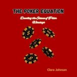 The Poker Equation, Clara Johnson