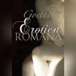 Erotica Romana, Johann Wolfgang von Goethe