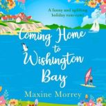 Coming Home to Wishington Bay, Maxine Morrey