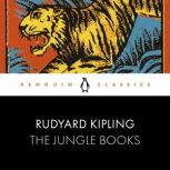 The Jungle Books, Rudyard Kipling