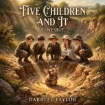 Five Children and It, E. Nesbit