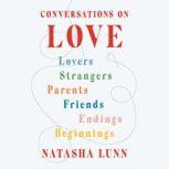 Conversations on Love, Natasha Lunn