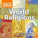 Idiots Guides World Religions, Brandon Toropov