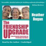 The Friendship UPgrade, Heather Dugan