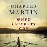 When Crickets Cry, Charles Martin