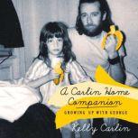 A Carlin Home Companion, Kelly Carlin