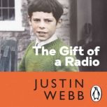 The Gift of a Radio, Justin Webb