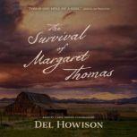 The Survival of Margaret Thomas, Del Howison