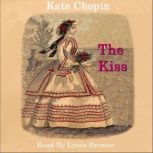 The Kiss, Kate Chopin