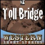 Toll Bridge, Ernest Haycox