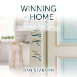 Winning at Home, Dan Seaborn