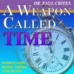 A Weapon Called Time, Dr. Paul Crites