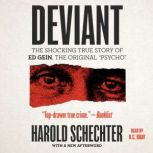 Deviant, Harold Schechter