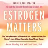 Estrogen Matters, Avrum Bluming