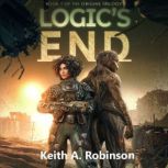 Logics End, Keith A. Robinson