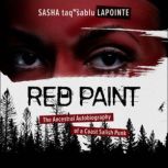 Red Paint The Ancestral Autobiography of a Coast Salish Punk, Sasha LaPointe