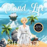 Island Life, Steve Higgs