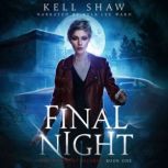 Final Night, Kell Shaw