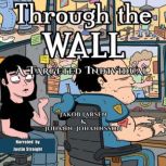 Through the Wall, Jakob Larsen