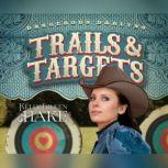 Trails  Targets, Kelly Eileen Hake