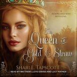 The Queen of Gold and Straw, Shari L. Tapscott