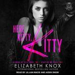 Here Kitty, Kitty, Elizabeth Knox