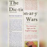The Dictionary Wars, Peter Martin