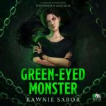 GreenEyed Monster, Rawnie Sabor