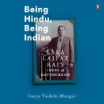 Being Hindu Being Indian, Vanya Vaidehi Bhargava