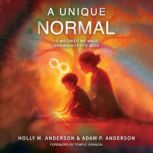 A Unique Normal, Holly M. Anderson