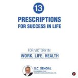 13 Prescriptions for Success In Life, S.C. Sehgal