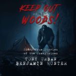 Keep Out of the Woods, Tony Urban