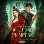 Wild Fae Primrose, Tara Grayce