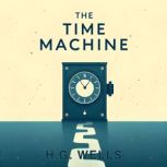 The Time Machine, H.G. Wells