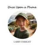 Once Upon a Phone, Larry Enright