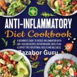 AntiInflammatory  Diet Cookbook, Zazabor Guru