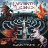 Labyrinth of Legends  Part 7, Harvey Stevens