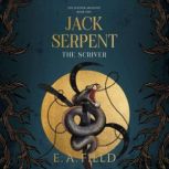 Jack Serpent, E.A. Field