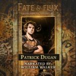 Fate  Flux, Patrick Dugan