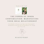 The Power of Inner Conversation Mani..., Katie Pelkey