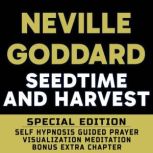 Seedtime and Harvest  SPECIAL EDITIO..., Neville Goddard