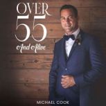 Over 55 and Alive, Michael Cook