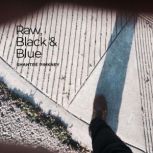 Raw, Black  Blue, Shantre Pinkney