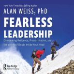 Fearless Leadership, Alan Weiss