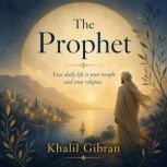 The Prophet, Khalil Gibran