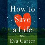 How to Save a Life A Novel, Eva Carter