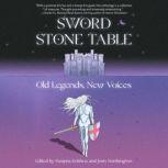 Sword Stone Table Old Legends, New Voices, Swapna Krishna